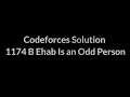 1174 B Ehab Is an Odd Person Codeforces Solution Competitive programming Cpp