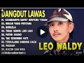 Download Lagu LAGU DANGDUT LAWAS LEO WALDY PALING POPULER FUL ALBUM