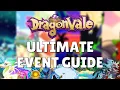 DRAGONVALE ULTIMATE EVENT GUIDE 9 Tips from a Veteran Player to Make Your Event Experience Easier