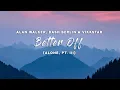 Download Lagu Alan Walker, Dash Berlin \u0026 Vikkstar - Better Off (Lyrics) [Alone, Pt. III]