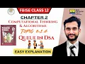 FBISE Class 12 Computer Chapter 2 Queue in DSA Topic 2 1 4 Full Explanation in Urdu