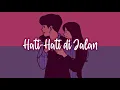 Download Lagu Tulus - Hati-Hati di Jalan (Lirik Lagu)| Kukira Kita Asam Dan Garam, Kukira Kita Akan Bersama