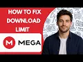 How to Fix MEGA Download Limit Full Guide 2026