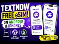Free esim Now on TextNow for Android and iPhones Latest Update May 2026