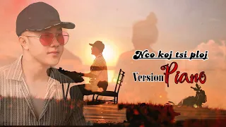 Nco Koj Tsi Ploj - Nujsua SPX [ Official_MV Version Piano ]