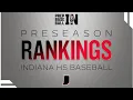Indiana HS Baseball Preseason Rankings Podcast Discussion