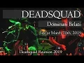 DEADSQUAD - Dominasi Belati 支配によって短剣 (live Reunion 2019)