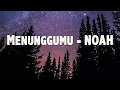 Download Lagu Menunggumu - NOAH ( Lirik Lagu )
