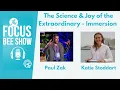 The Science Joy of the Extraordinary - Immersion with Paul Zak