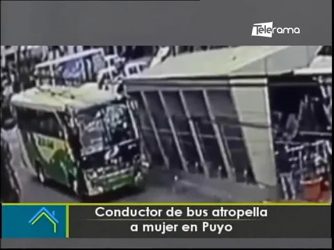 Conductor del bus atropella a mujer en Puyo