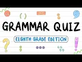 Grammar Quiz for Kids Eighth Grade Edition Twinkl USA