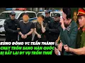 Download Lagu VC TRẤN THÀNH BỎ TRỐN 4 CTY LẬU BỊ PHANH PHUI C.A HÀN QUỐC BẮT GẤP