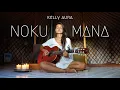 Download Lagu Noku Mana | Cover by Kelly Aura
