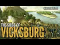 1863 The Siege of Vicksburg