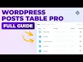Getting Started with Posts Table Pro - Instant WordPress Table Plugin