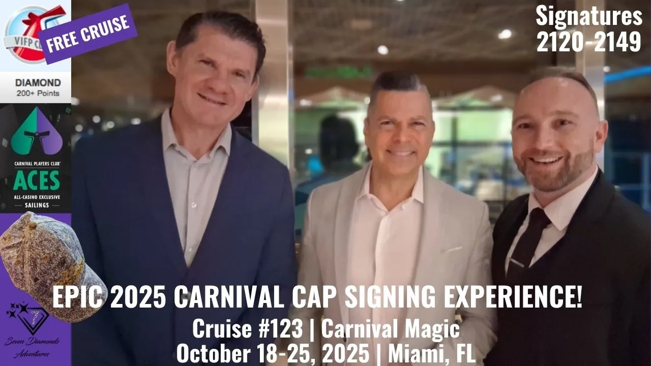 Cruise #123 | EPIC 2025 CARNIVAL CRUISE CAP SIGNING | Video #23, 2120-2149 | Carnival Magic, FL