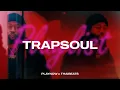 Lagu Smooth TRAPSOUL Mix | Bryson Tiller, SZA, PARTYNEXTDOOR, Ella Mai | R\u0026B Mix