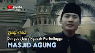 masjid agung darussalam dedy pitak lagu ngapak official music video 