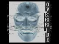 Override (Slowed + Reverb)