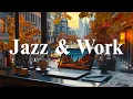 Lagu Jazz \u0026 Werk ☕ Zachte Jazz Instrumentale Muziek \u0026 Relax Ochtend Elegante Bossa Nova Koffie