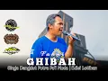 Download Lagu GHIBAH - VOC : FAHMI | PUTRA PA'I MUDA EDISI LATIHAN 