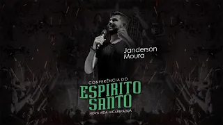 CONFERÊNCIA DO ESPÍRITO SANTO - JANDERSON MOURA