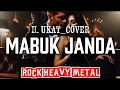Download Lagu 🎵H. Ukat_MABUK JANDA_[COVER ROCK HEAVY METAL][2 VERSION]