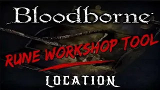 Bloodborne - Rune Workshop Tool Location