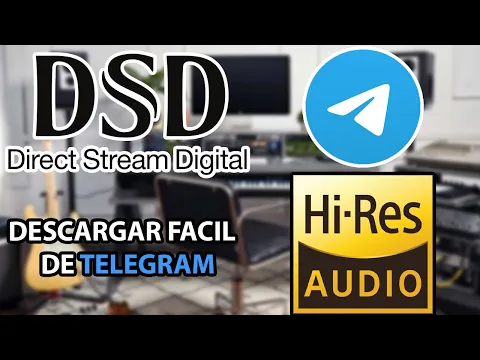 Download MP3 COMO FUNCIONA Y DONDE CONSEGUIR *MUSICA DSD* DESDE TELEGRAM