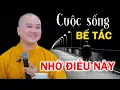 Download Lagu Cuộc Sống Bế Tắc Hãy Nhớ Kĩ Lời Dạy Này Để Vượt Mọi Khó Khăn - Thầy Thích Pháp Hòa (rất hay)