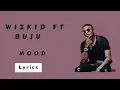 Lagu Wizkid – Mood ft. Buju lyrics