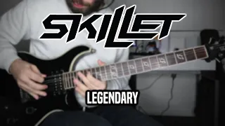 Download Skillet - Legendary (Guitar Cover) MP3