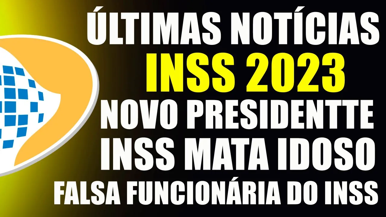 INSS 2023: NOTICIAS URGENTES PARA APOSENTADO, PENSIONISTA E SEGURADOS DO INSS