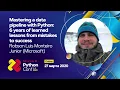 Mastering a data pipeline with Python Robson Luis Monteiro Junior Microsoft