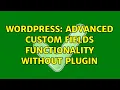Wordpress Advanced Custom Fields functionality without plugin