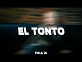 EL TONTO ❌[FIESTERO REMIX]❌  POLA DJ  ❌ QUEVEDO