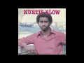Download Lagu KURTIS BLOW  - \