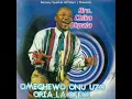 Lagu Omeghewo Onu Uzo 02 - Bro Chika Okpala