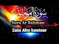 Lagu Sura AR Rahman by Zain Abu kautsar English translation