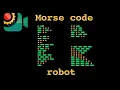 Morse-Code-Thermometer-Robot Build