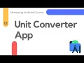 Building Unit Converter App in Android Studio - Mastering Android