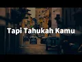 Lagu Dygta, Kamasean - Tapi Tahukah Kamu || [Mix Lirik 2025]