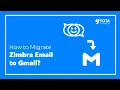 How to Import Zimbra Emails to Gmail in Easy Steps