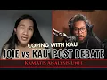 Download Lagu COPING WITH KAU | JOIE vs KAU' POST DEBATE