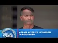 Moraes autoriza ultrassom em Bolsonaro | Jornal da Band