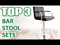Top 3 Best Bar Stool Sets on Amazon You ll Want Instantly
