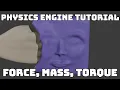 2D Physics Engine Tutorial Part Force Mass Torque Explained