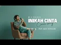 Lagu Inikah Cinta – M.E Voices | Jazz Version yang Bikin Nostalgia!