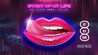 edm house music sbi techn story of my life ft polite 