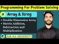 7 5 2D Array Examples Matrix Addition Matrix Subtraction Matrix Multiplication Array in C